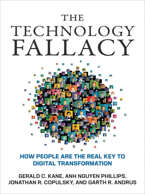 Title details for The Technology Fallacy by Gerald C. Kane - Available